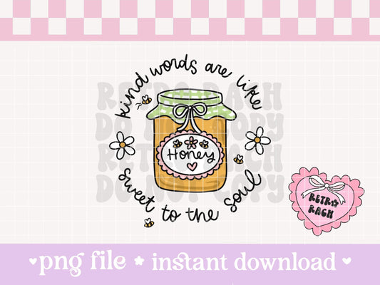 Kind Words Are Like Honey PNG File