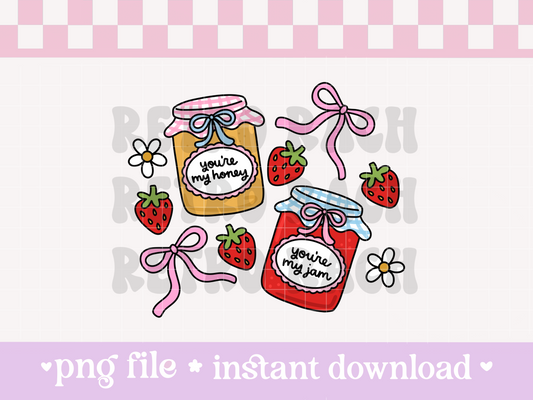 You're My Honey and My Jam PNG File