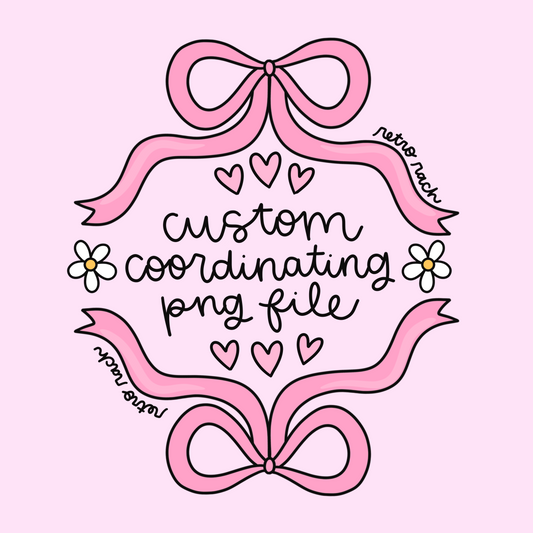 Custom Coordinating PNG File