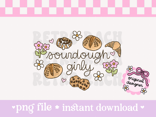 Sourdough Girly PNG File